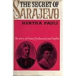 The Secret of Sarajevo: the Story of Franz Ferdinand and Sophie book cover
