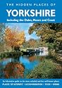 The Hidden Places of Yorkshire : Including The Dales, Moors and Coast (Hidden Places Travel Guides)