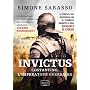 Invictus: Costantino, l'imperatore guerriero (Rizz&hellip di Simone Sarasso