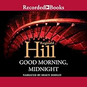 Good Morning Midnight | [Reginald Hill]