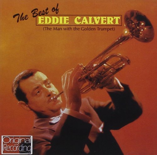 Eddie Calvert - The Man With The Golden Trumpe - Zortam Music