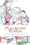 Christmas Wishes: A Collection of Holiday Tales