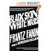 Black Skin, White Masks