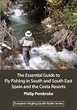Search : The Essential Guide to Fly Fishing in South and South East Spain and the Costa Resorts (European Angling Guide Books Series)