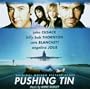 Pushing Tin-The Original Motion Picture Score