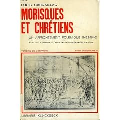 Morisques et chretiens : un affrontement polemique (1492-1640)
