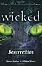 Wicked Resurrection