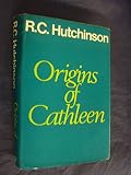 Origins of Cathleen : a diversion