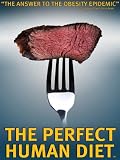 The Perfect Human Diet