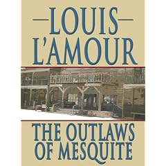 The Outlaws of Mesquite: A Collection of Frontier Stories (Thorndike Press Large Print Famous Authors Series)