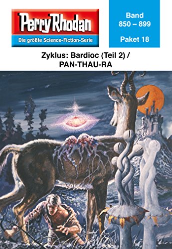 Perry Rhodan-Paket 18: Bardioc (Teil 2) / Pan-Thau-Ra: Perry Rhodan-Heftromane 850 bis 899 (Perry Rhodan Paket Sammelband) (German Edition)