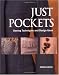Just Pockets: Sewing Techniques and Design Ideas by Patricia Moyes