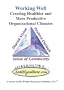 Working Well: Creating Healthier and More Productive Organizational Climates
