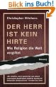 Der Herr ist kein Hirte: Wie Religion die Welt vergiftet