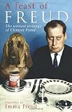 A Feast of Freud: The Wittiest Writings of Clement Freud