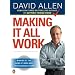 Making It All Work: Winning at the Game of Work and the Business of Life