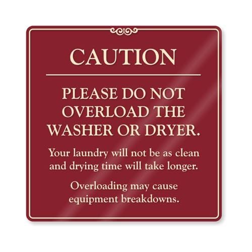 Caution. Please Do Not Overload the Washer or Dryer. Your laundry will