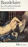 Les Paradis artificiels : Pr�c�d� de La Pipe d'opium, Le Hachich, Le Club des Hachichins