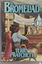 The Bromeliad: Truckers, Diggers, Wings