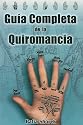 Guia Completa De La Quiromancia/ the Complete Guide of Palmistry (Spanish Edition)
