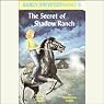 The Secret of Shadow Ranch: Nancy Drew Mystery Stories 5