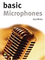 Basic Microphones (Music Technology Series)