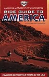 AMA Ride Guide to America: Favorite Motorcycle Tours in the USA (American Motorcyclist Association Ride Guide)