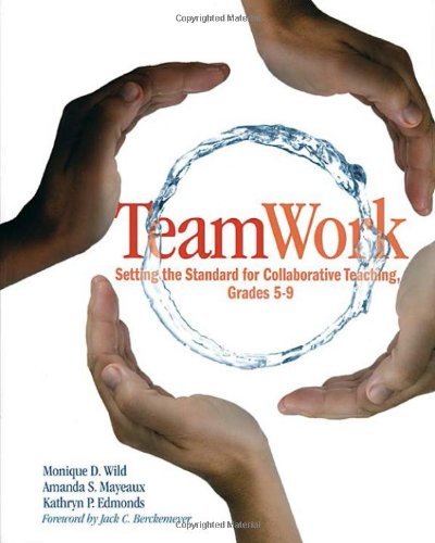 TeamWork: Setting the Standard for Collaborative Teaching, Grades 5-9