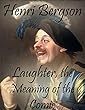 Laughter, the Meaning of the Comic