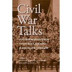 Civil War Talks: Further Reminiscences of George S. Bernard and His Fellow Veterans (Nation Divided: Studies in the Civil War Era)