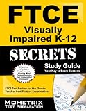 FTCE Visually Impaired K-12 Secrets
