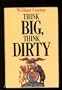 Think Big, Think Dirty