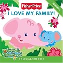 I Love My Family: Animals of the Rainforest (Fisher-Price)