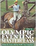 Olympic eventing masterclass : behind the scenes with the world's top competitors
