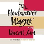 The Headmaster's Wager | Vincent Lam