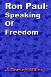 Ron Paul: Speaking of Freedom