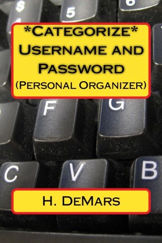 *Categorize* Username and Password: (Personal Organizer)