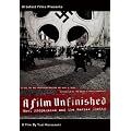 A Film Unfinished: Nazi Propaganda and the Warsaw Ghetto [DVD]