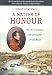 A Matter of Honour  The Life, Campaigns and Generalship of Isaac Brock