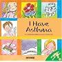 I Have Asthma (Let's Talk About It Books)