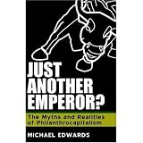 cover of Just Another Emperor? The Myths and Realities of Philanthrocapitalism
