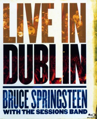 Bruce Springsteen With The Session Band - Live In Dublin