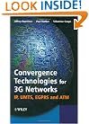 Convergence Technologies for 3G Networks: IP, UMTS, EGPRS and ATM