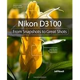 Nikon D3100: From Snapshots to Great Shots