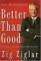 Better Than Good: Creating a Life You Can't Wait to Live