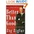 Better Than Good: Creating a Life You Can't Wait to Live