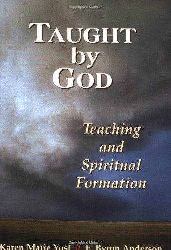 Taught By God: Teaching and Spiritual Formation