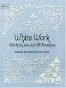 White Work: Techniques and 188 Designs (Dover Needlework)