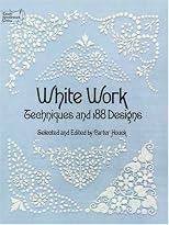White Work: Techniques and 188 Designs (Dover Needlework Series)