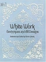 White Work: Techniques and 188 Designs (Dover Needlework)